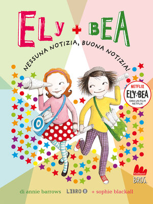 cover image of Ely + Bea 8 Nessuna notizia, buona notizia!